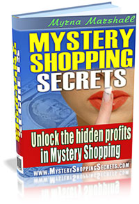 Mystery Shopping Secrets:
Unlock the hidden profits in Mystery Shopping