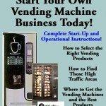 Start Your Own Vending Machine Business